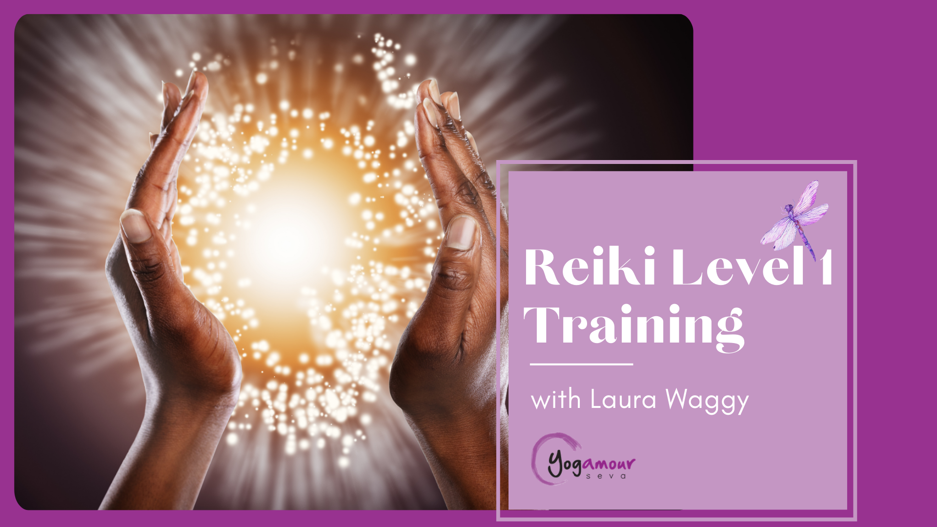 Reiki Level 1 Training with Laura Waggy