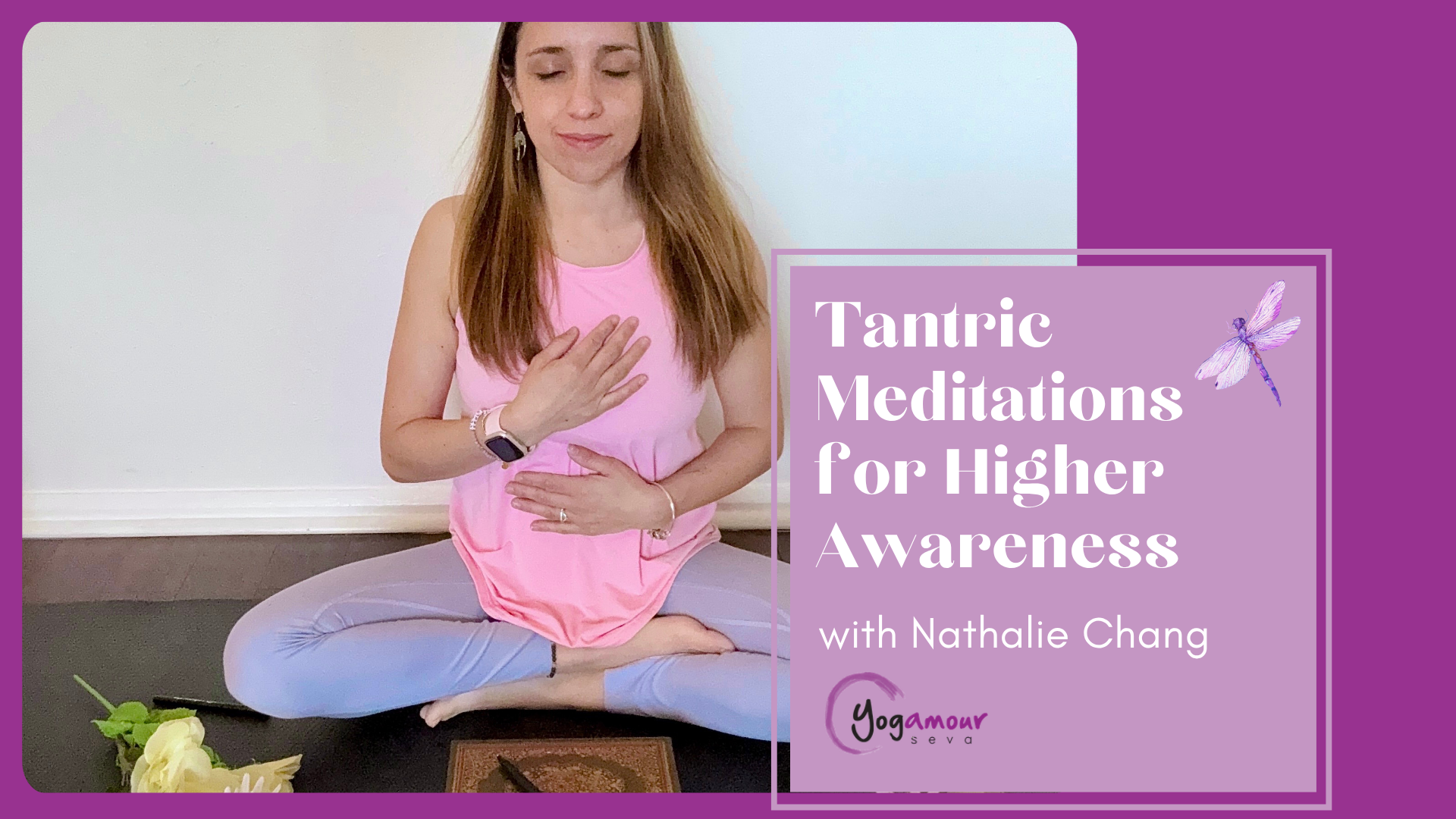 Tantric Meditations for Higher Awareness with Nathalie Chang