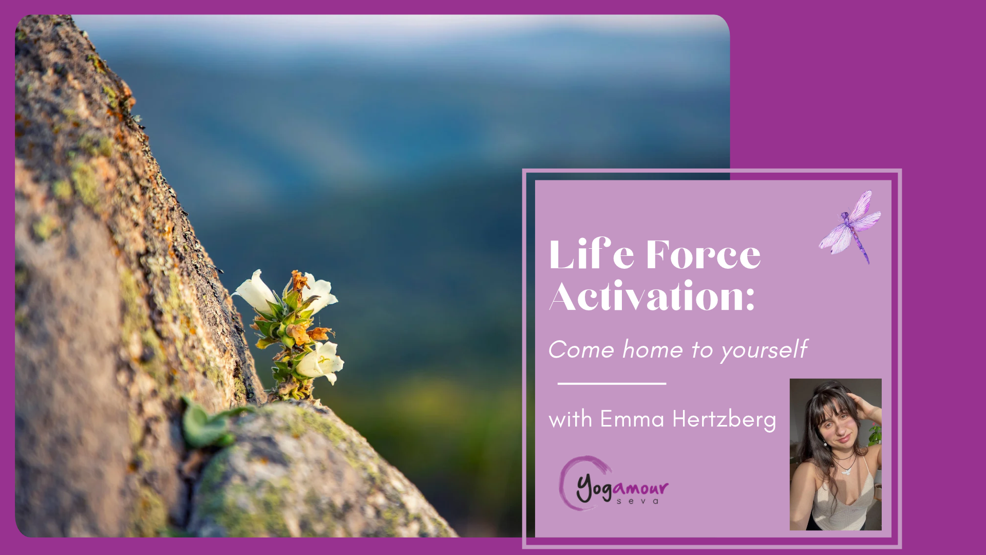 Life Force Activation: Come home to yourself with Emma Hertzberg