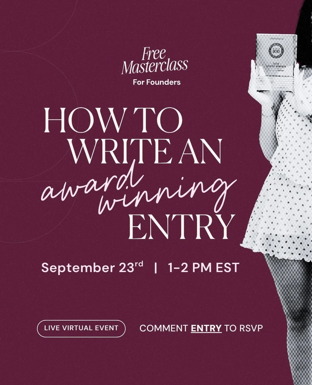 Today is a Your day and it&rsquo;s not to late to 1) apply for @entreprenista100 awards 2) to RSVP to join our &ldquo;How To Write An Award Winning Entry&rdquo; workshop this Tuesday (9/23) at 1-2pm EST! 

I&rsquo;m a proud lifetime @entreprenistas m