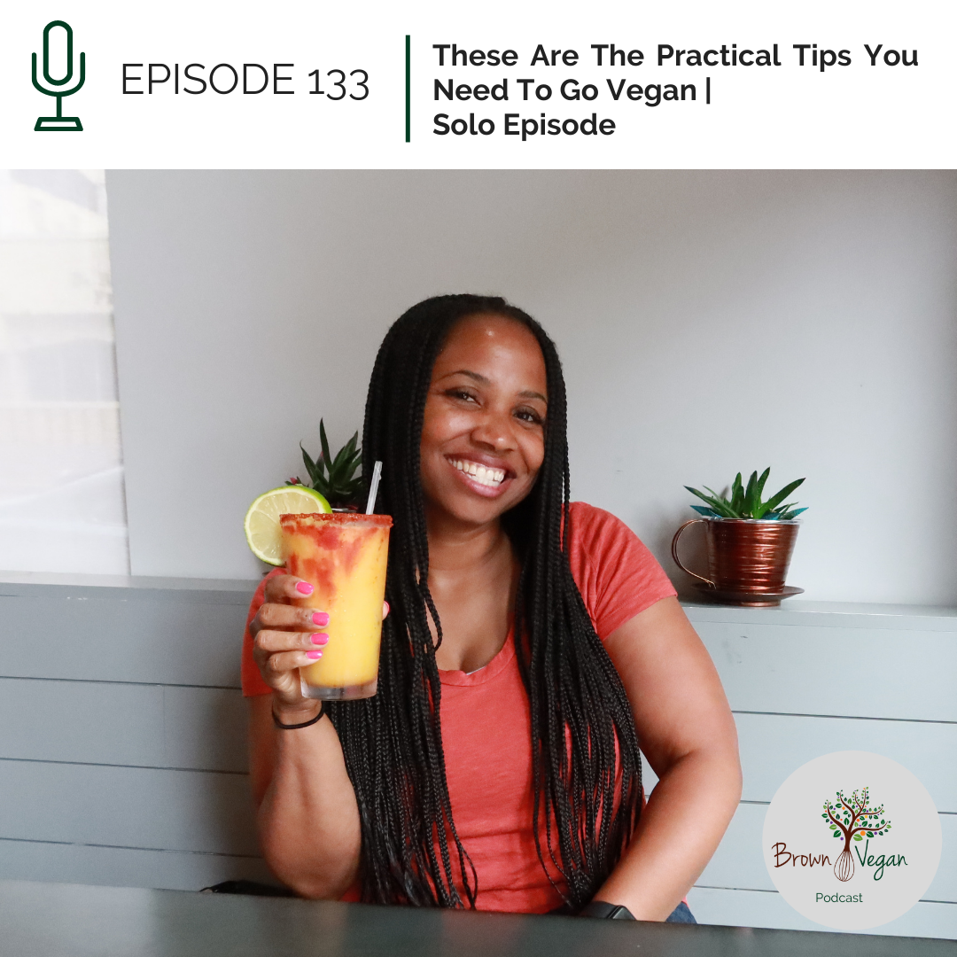 133. These Are the Practical Tips You Need to Go Vegan