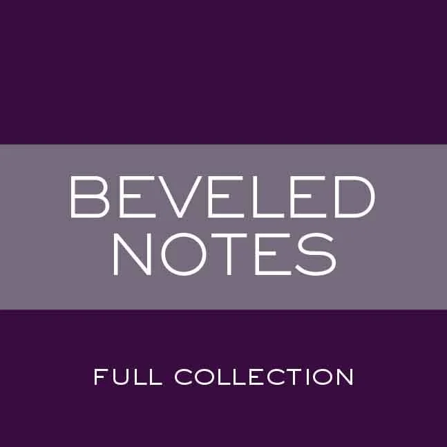 Beveled Notes Collection.jpg