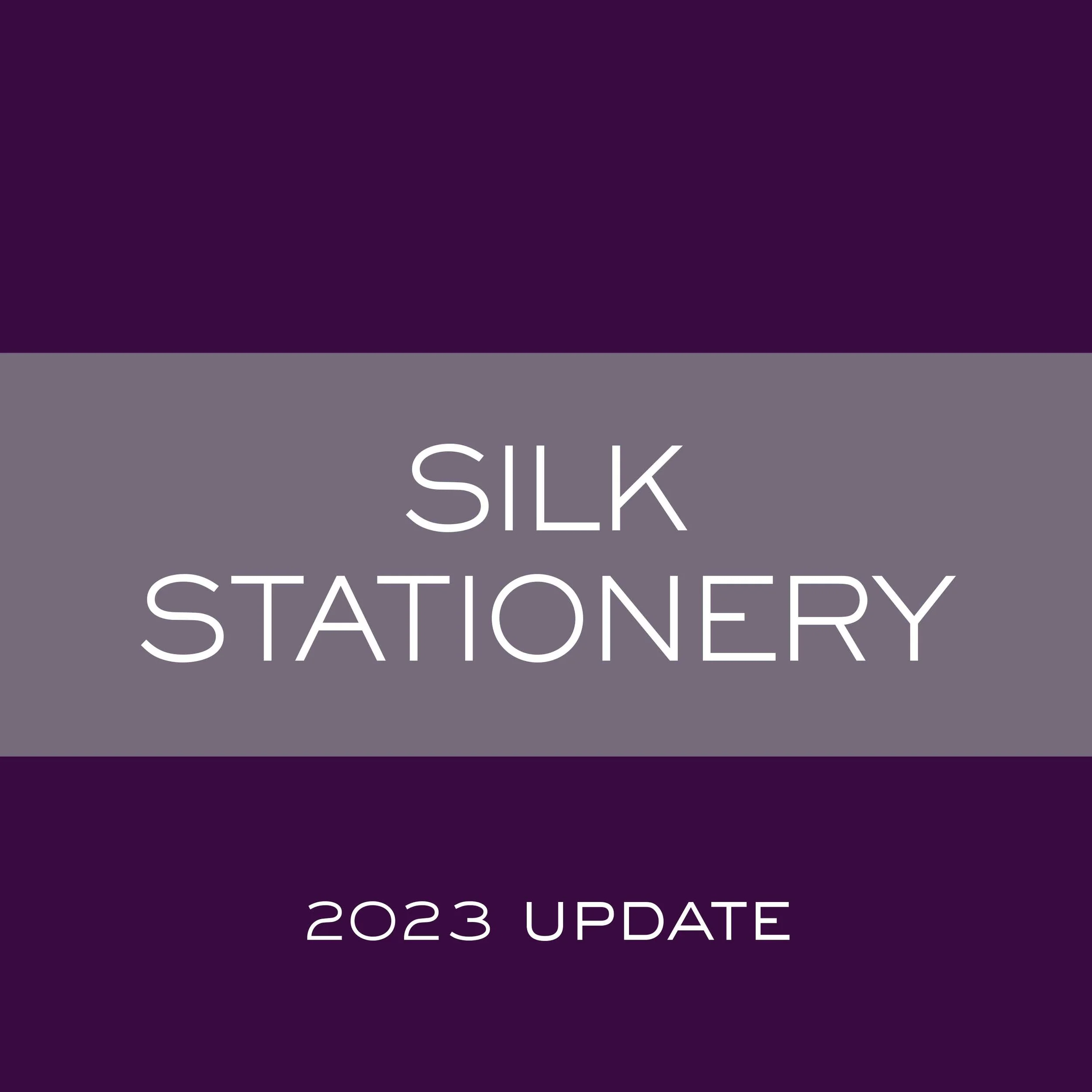 Silk Stationery Update 2023.jpg