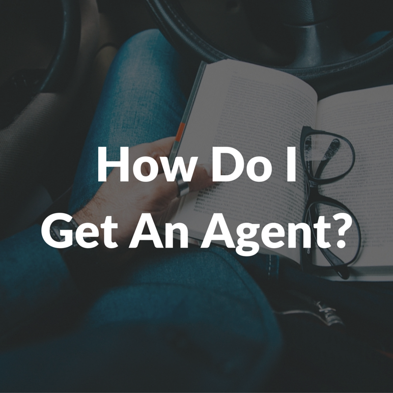 How Do I Get an Agent?