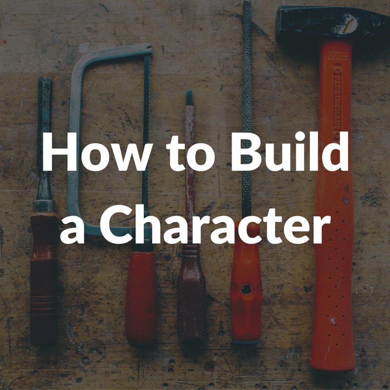 How to Build a Character