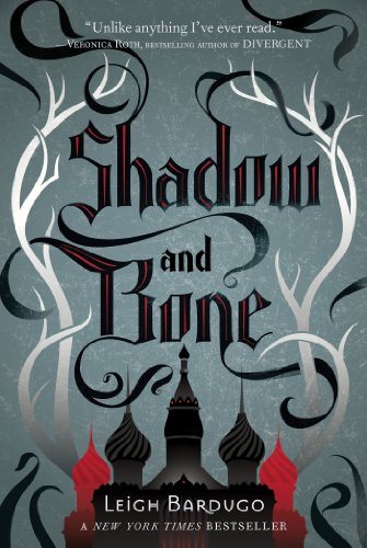 SHADOW AND BONE by Leigh Bardugo