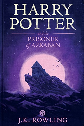 HARRY POTTER AND THE PRISONER OF AZKABAN by J.K. Rowling
