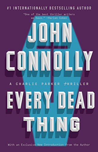 EVERY DEAD THING by John Connolly