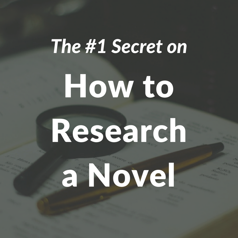 The #1 Secret on How to Research a Novel
