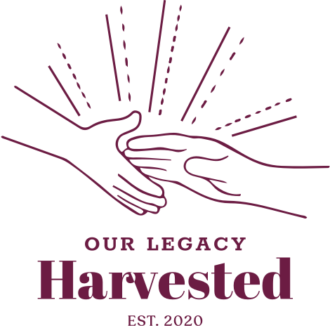 Our Legacy Harvested
