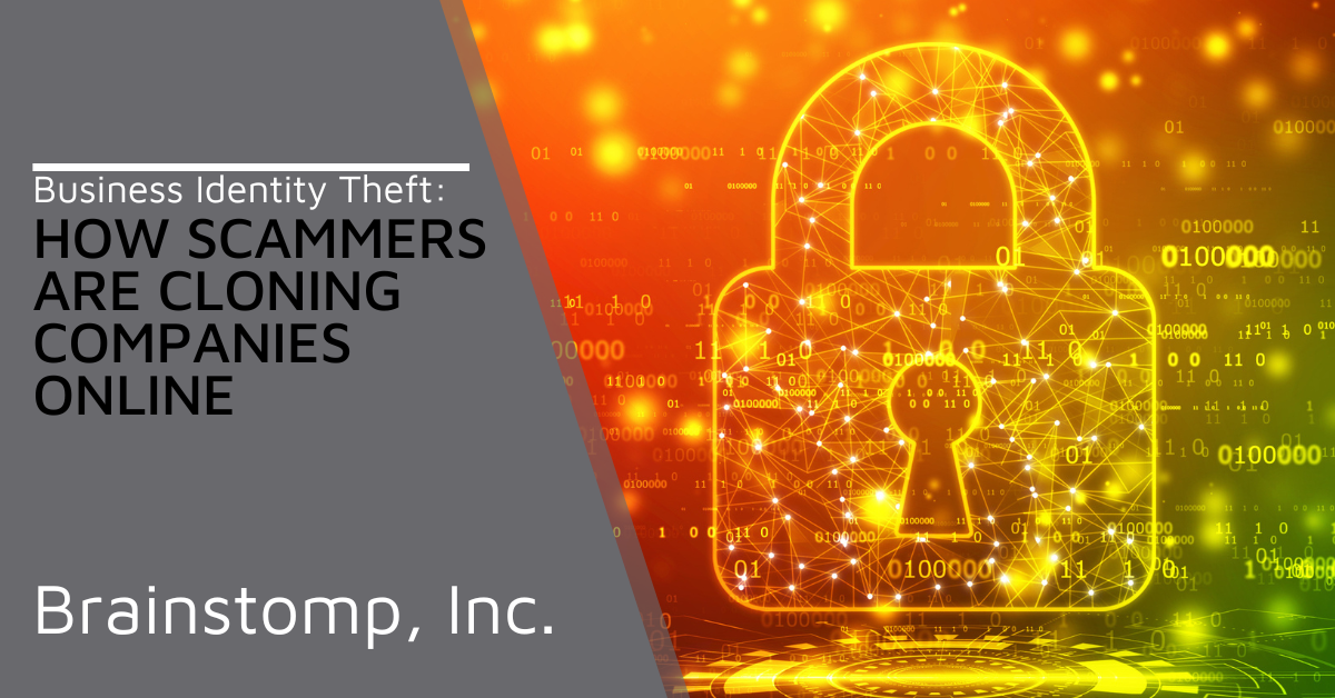 Business Identity Theft: How Scammers Are Cloning Companies Online