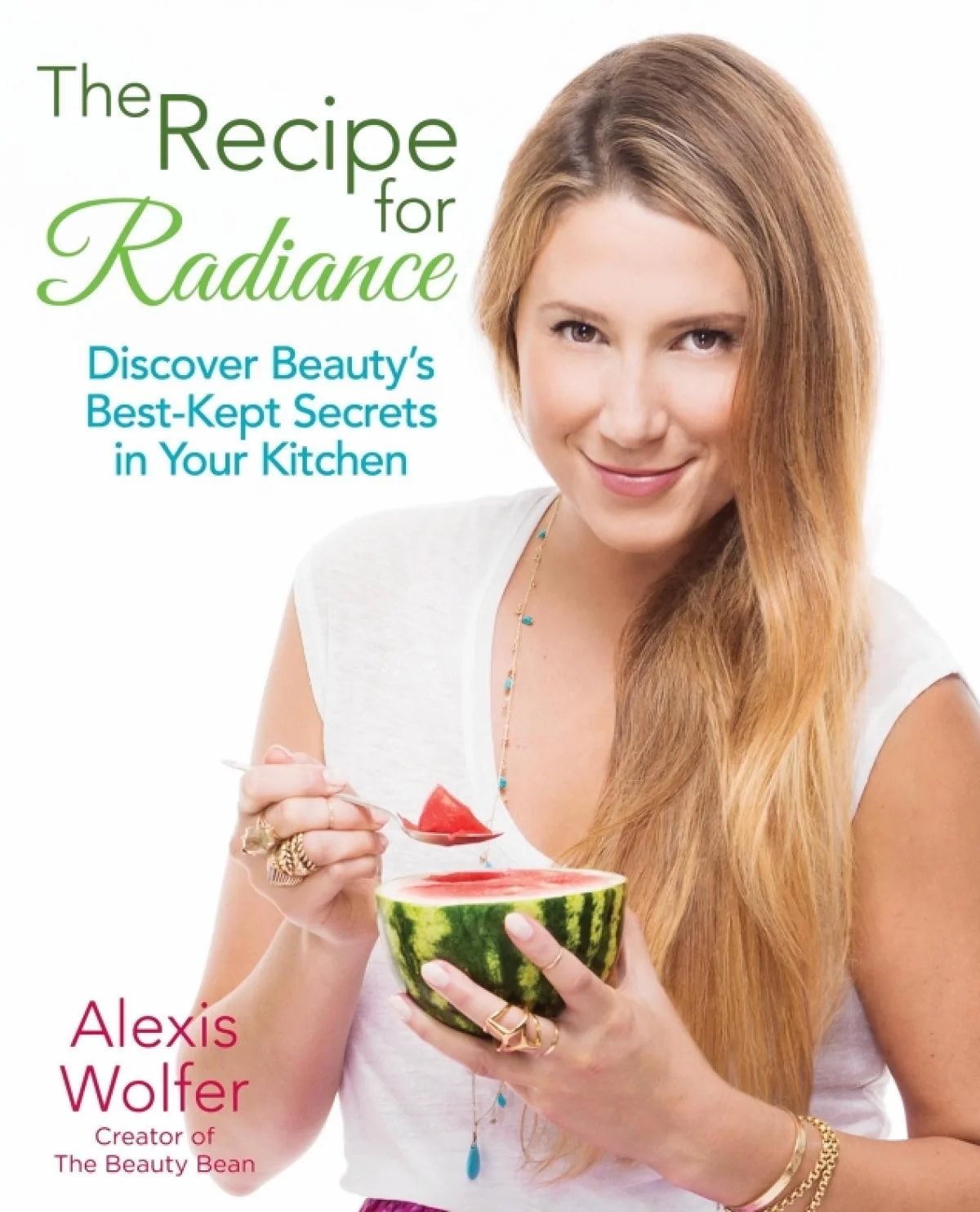 The Recipe for Radiance by Alexis Wolfer. Available at Amazon, $23.00