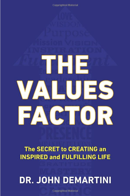 SHOP The Values Factor by Dr. John Demartini