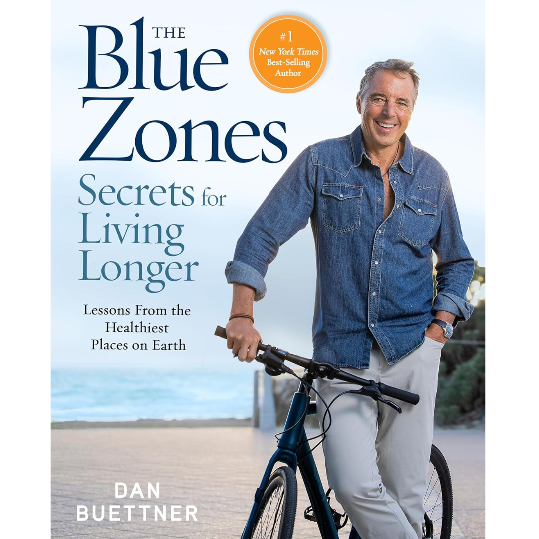 Blue Zones by Dan Buettner 