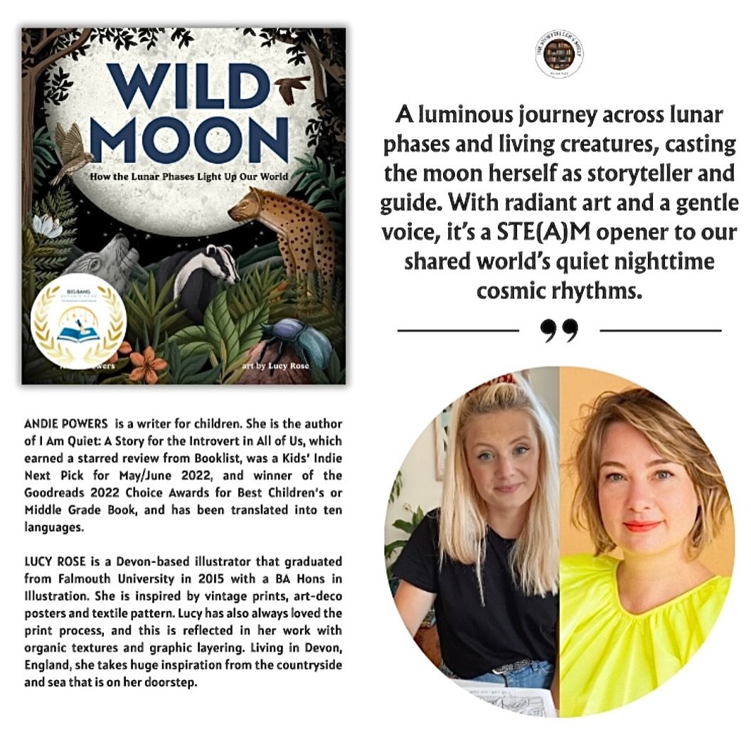 Would you look at that! How exciting. Awards look good on WILD MOON. I&rsquo;m proud to announce that Wild Moon has won the Gold Medal Science Spark Award on the 2025 Big Bang Notable Booklist. Thanks so much to @thestorytellersshelfpodcast for the f