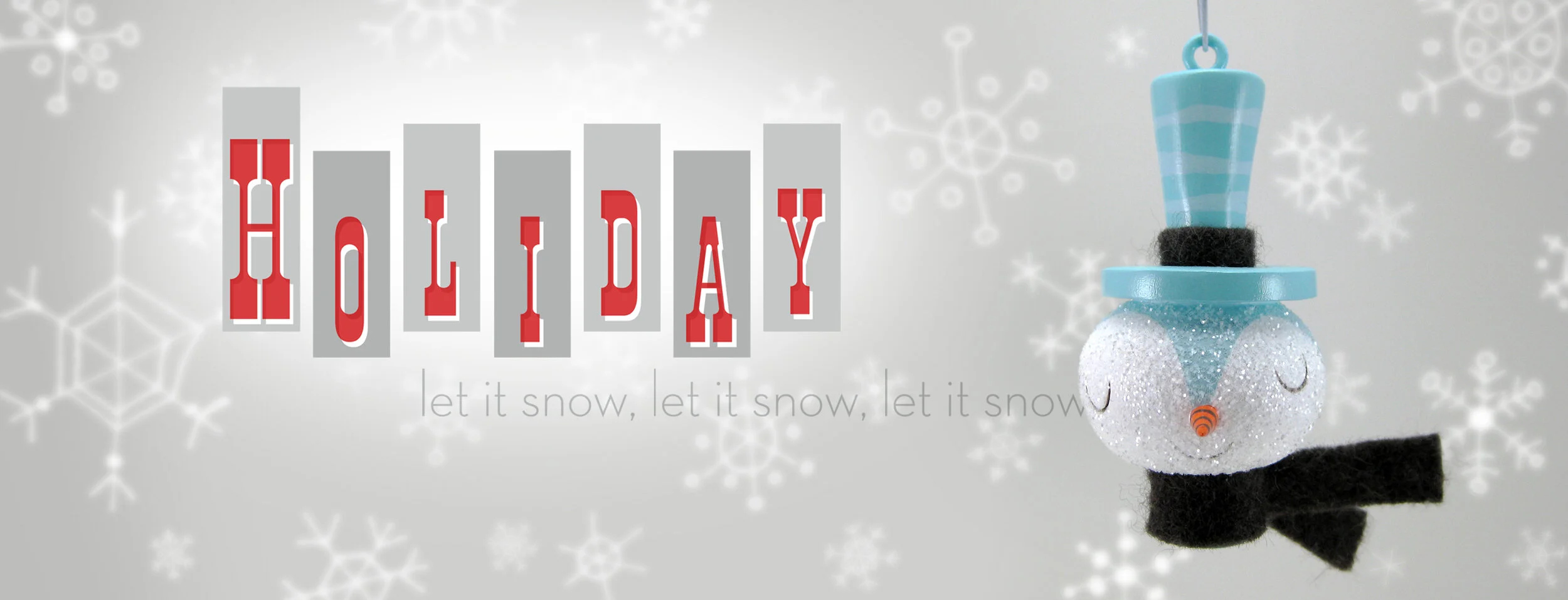 Holiday Let It Snow.jpg