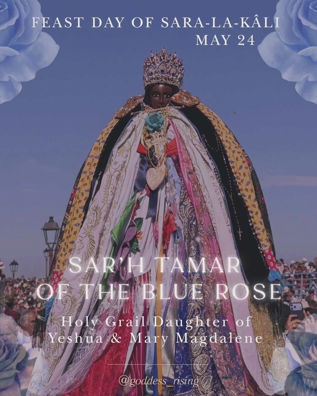 ORDER OF THE BLUE ROSE 🌹🩵🌹Today, May 24, is the joy-filled centenary festival of Sara-la-K&acirc;li, honoured by the Romani people in Southern France, and by Rose priestesses around world.

✨Scroll through the carousel above.✨

She is venerated as