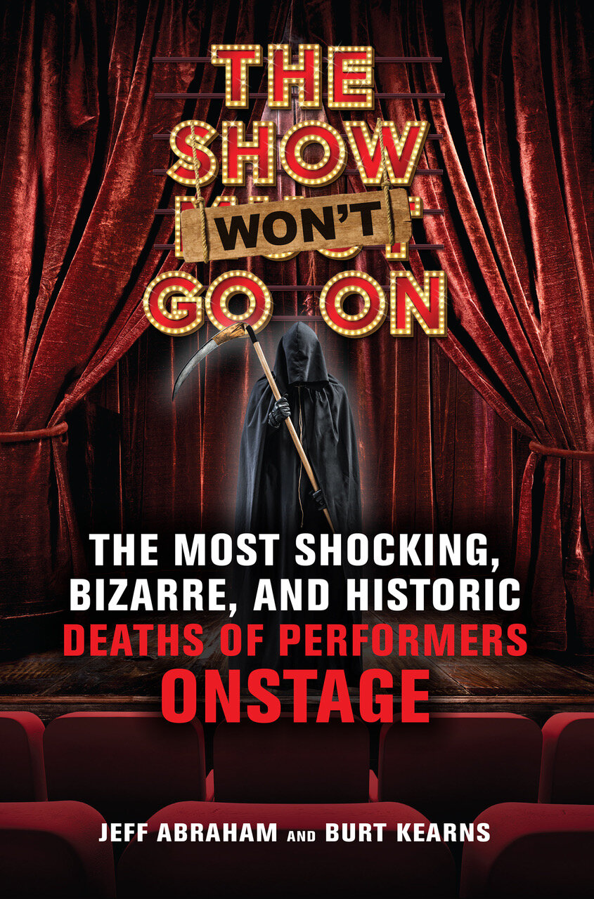 The Show Won't Go On by Jeff Abraham and Burt Kearns cover.jpeg