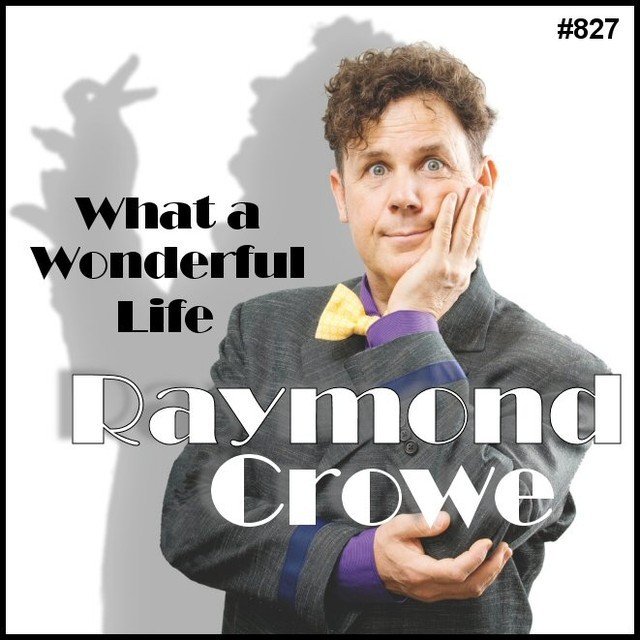 Raymond Crowe - What a Wonderful Life From Adelaide, Australia, Raymond Crowe is an &quot;Unusualist&quot; having performed with The Illusionists and seen on television around the world, but perhaps he is most well known for his hand shadow act. #the