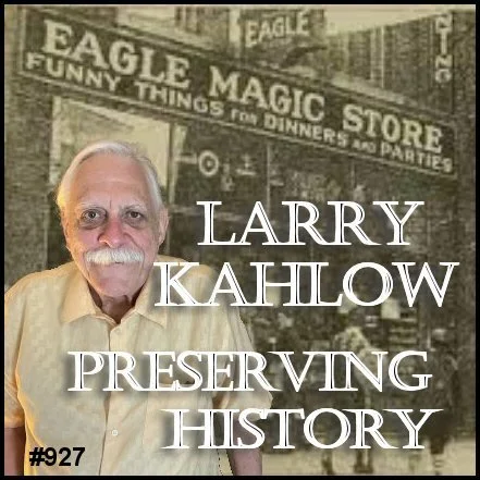 Larry Kahlow - Preserving History - For the past several decades, Larry Kahlow has been the owner and proprietor of Eagle Magic Store in Minneapolis, Minnesota, which is the oldest brick-and-mortar magic shop in the U.S. This week he shares stories o