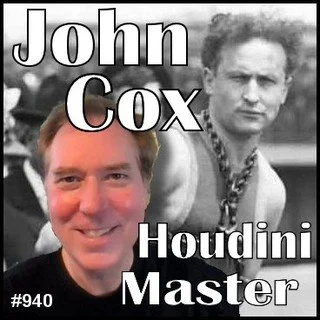 John Cox - Houdini Master Since 2010, John Cox has found enough material about the legendary magician, Harry Houdini, to fill a daily blog. This week we chat about some of the more important things that John has uncovered over the past year. #houdini