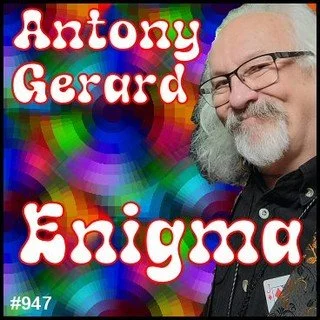 Antony Gerard - Enigma - Tony talks about his many books, lecture tours, magic shop, remote control creations for Hollywood, archeology, martial arts, and...well, lots more, too. #enigma #archeology #martialarts #podcast #magicbooks #magicdealer