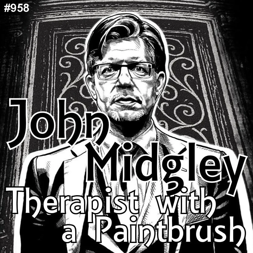 958: John Midgley - Therapist with a Paintbrush