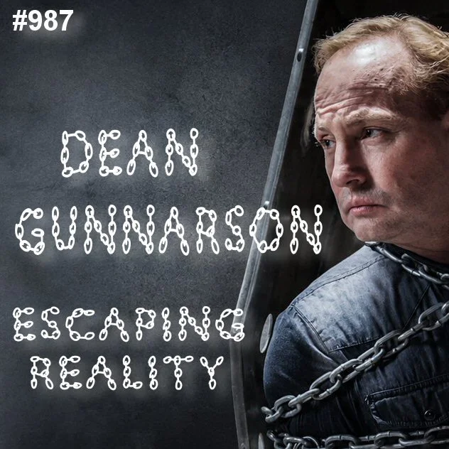 987: Dean Gunnarson - Escaping Reality episode artwork