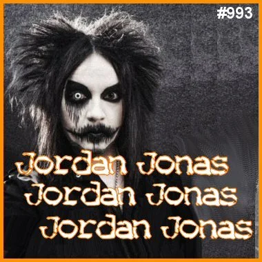 993: Jordan Jonas, Jordan Jonas, Jordan Jonas