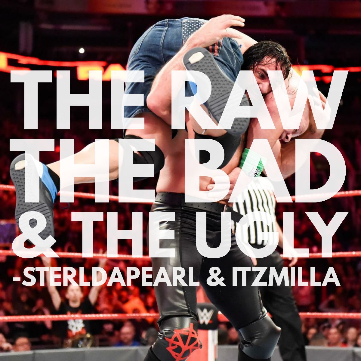 The Raw, The Bad, & The Ugly #199 episode artwork