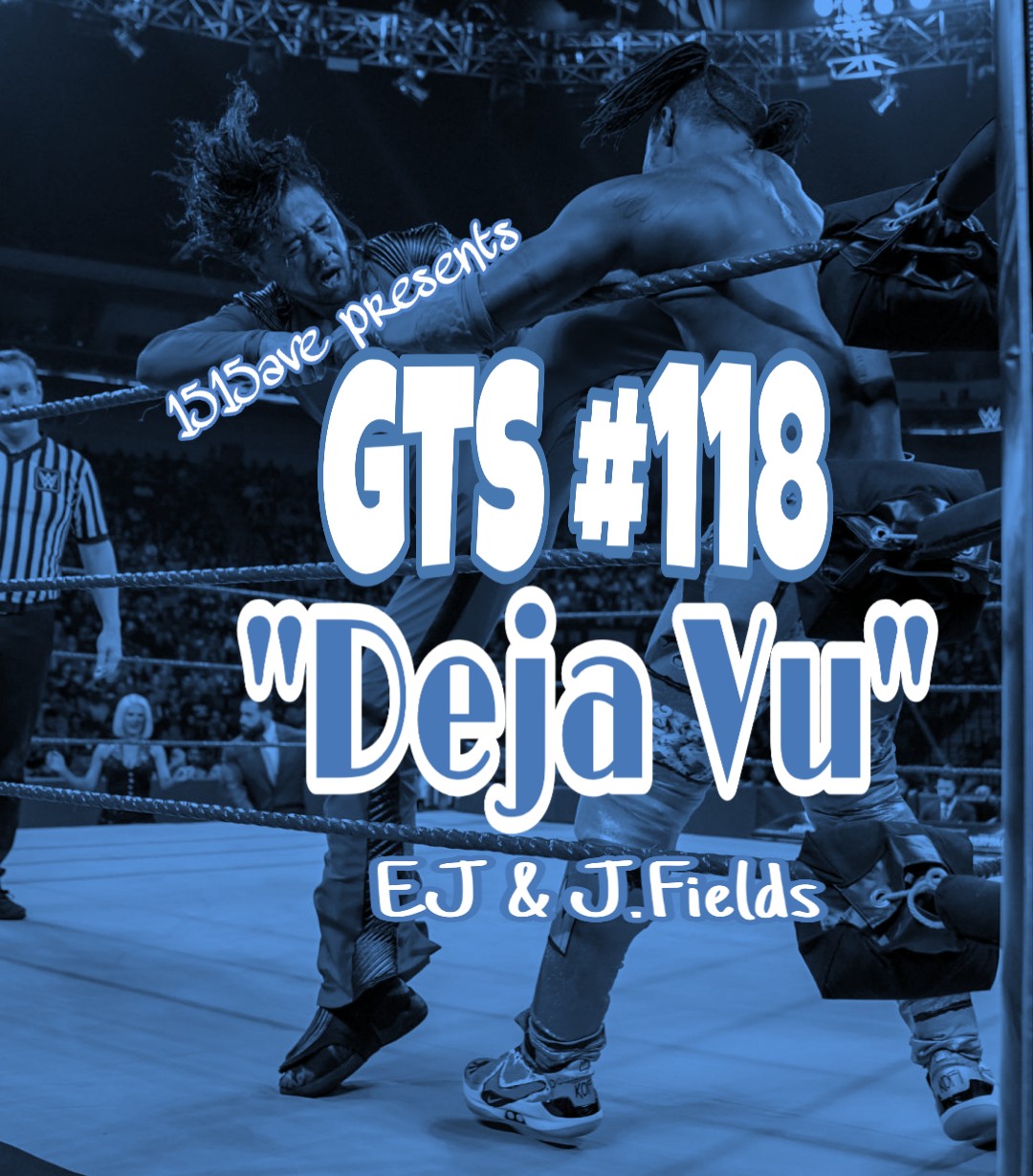 GTS #118 "Deja Vu" episode artwork