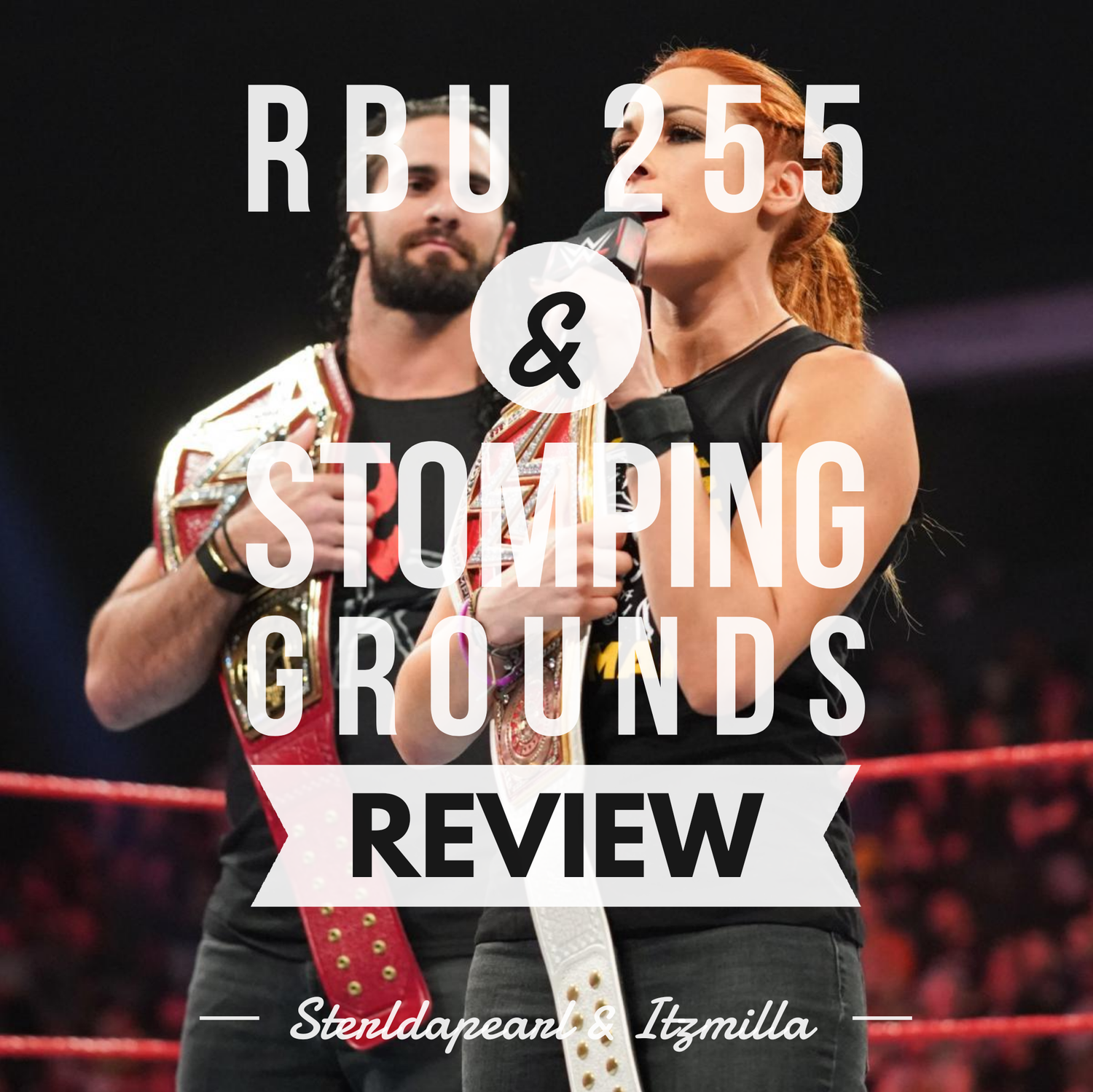 RBU 255 & WWE Stomping Ground Review episode artwork