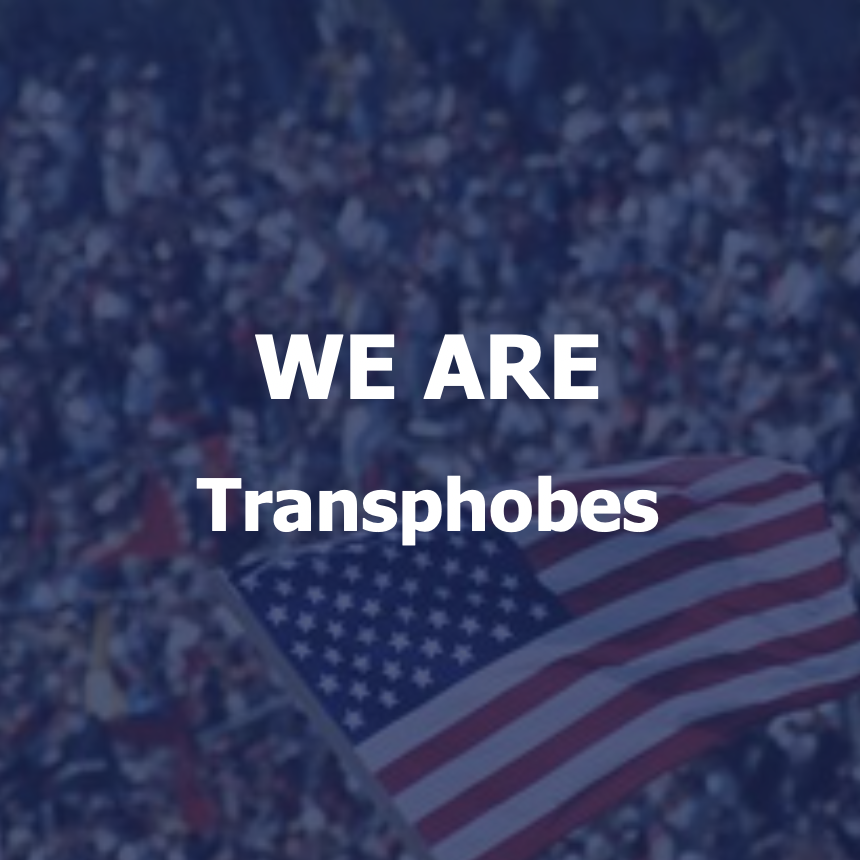 We Are Transphobes.png