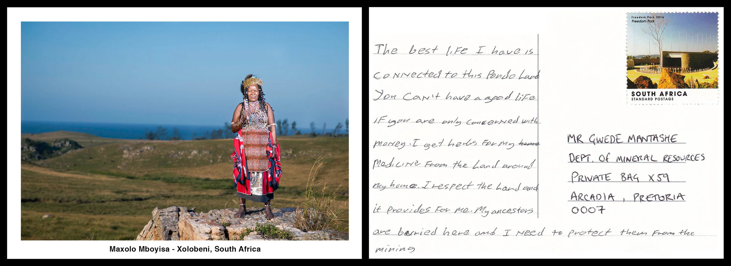 Maxolo Mboyisa - The best life I have is connected to this Pondo land. You can’t have a good life if you are only concerned with money. I get herbs for my medicine from the land around my home. I respect the land and it provides for me. My ancestors are buried here and I need to protect them from the mining.