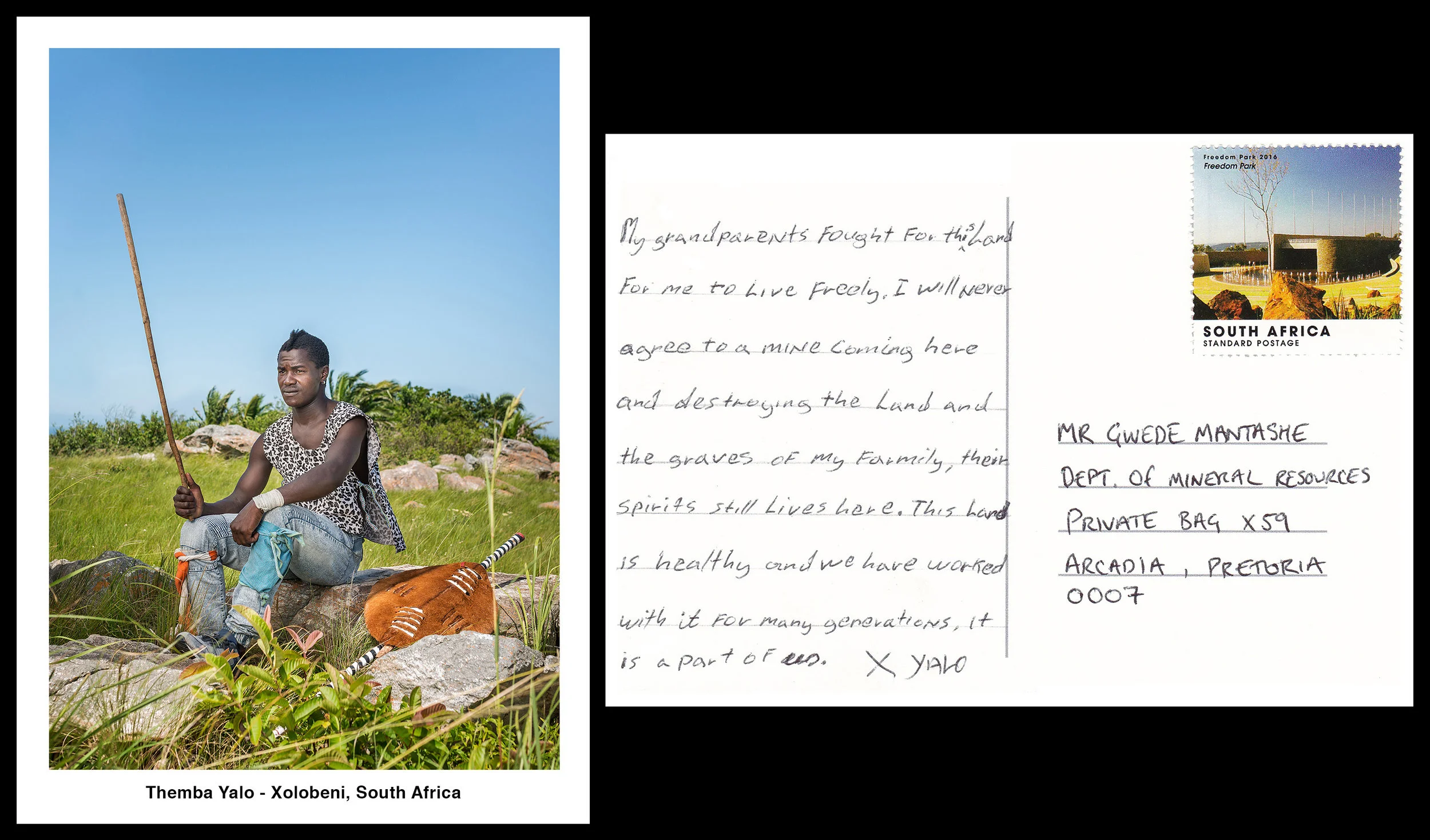 Themba Yalo - My grandparents fought for this land, for me to live freely. I will never agree to a mine coming here and destroying the land and the graves of my family, their spirits still lives here. This land is healthy and we have worked with it for many generations, it is a part of us.
