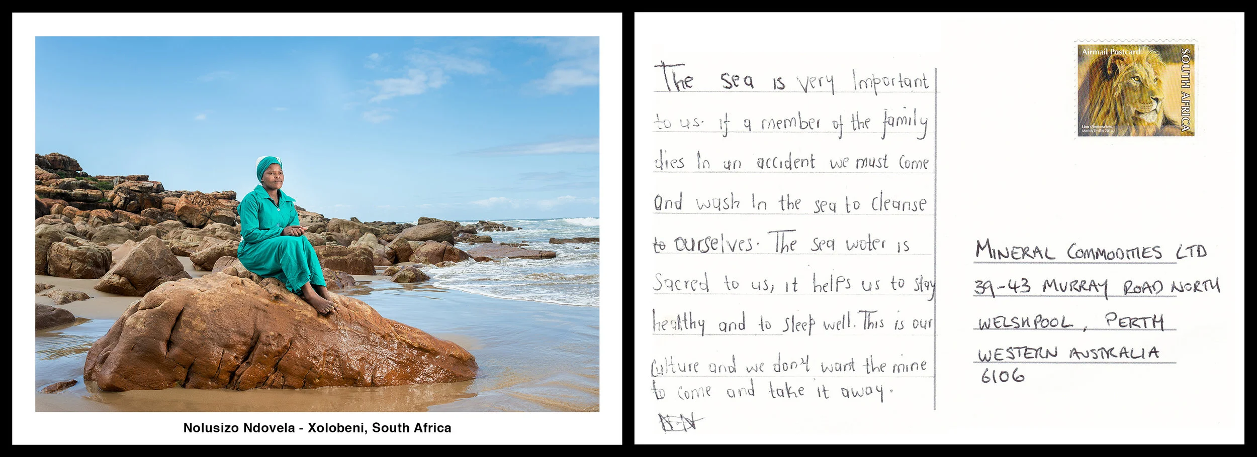 Nolusizo Ndovela - The sea is very important to us. If a member of the family dies in an accident we must come and wash in the sea to cleanse to ourselves. The sea water is sacred to us, it helps us to stay healthy and to sleep well. This is our culture and we don’t want the mine to come and take it away.