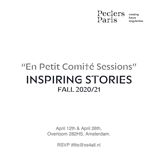 INTRODUCING “EN PETIT COMITE SESSIONS” - PECLERS, AMSTERDAM
