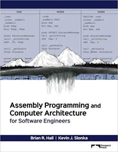Assembly Programming and Computer Architecture for Software Engineers