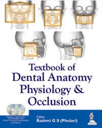 Textbook of Dental Anatomy, Physiology and Occlusion