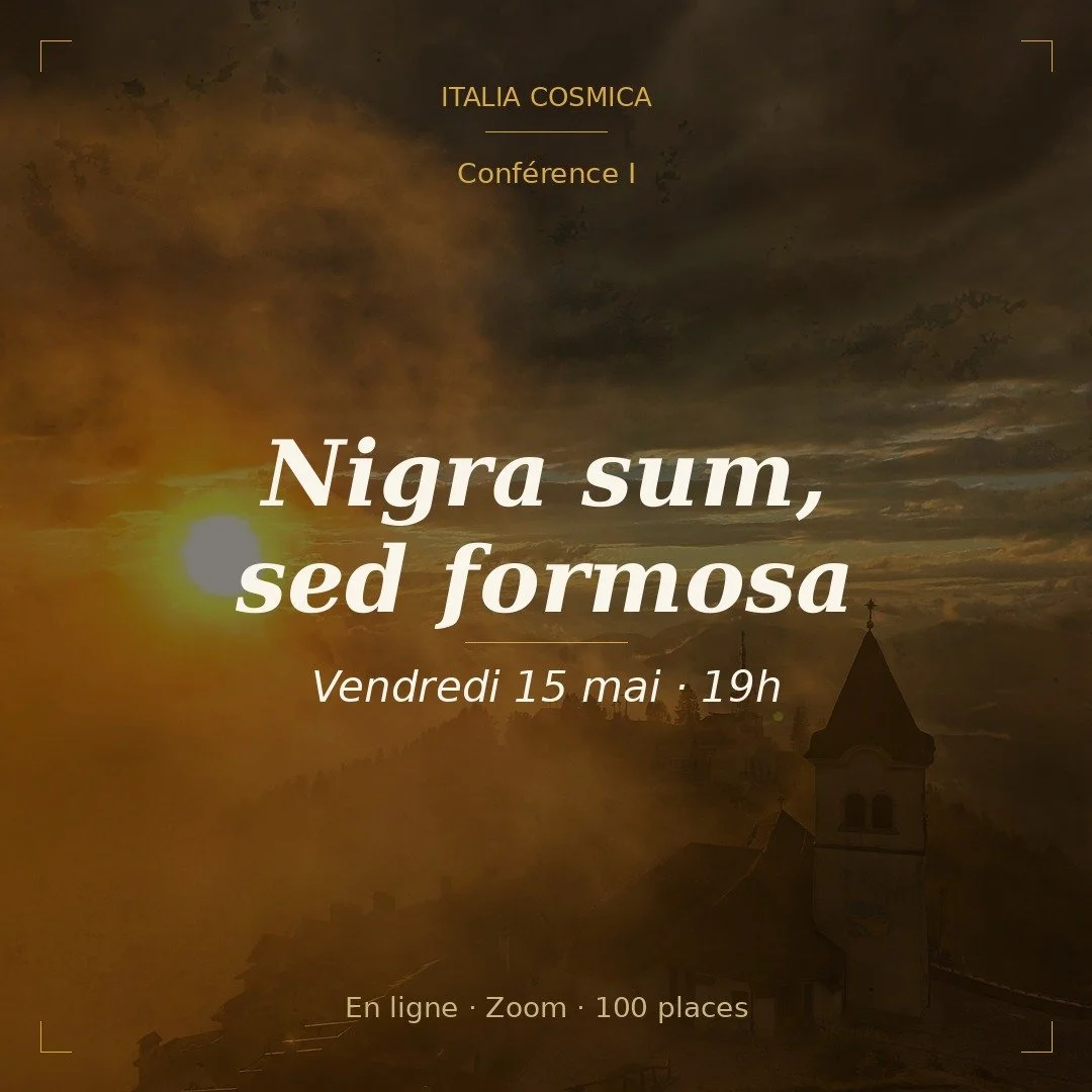 Nigra sum, sed formosa — Conférence Italia Cosmica · 15 mai