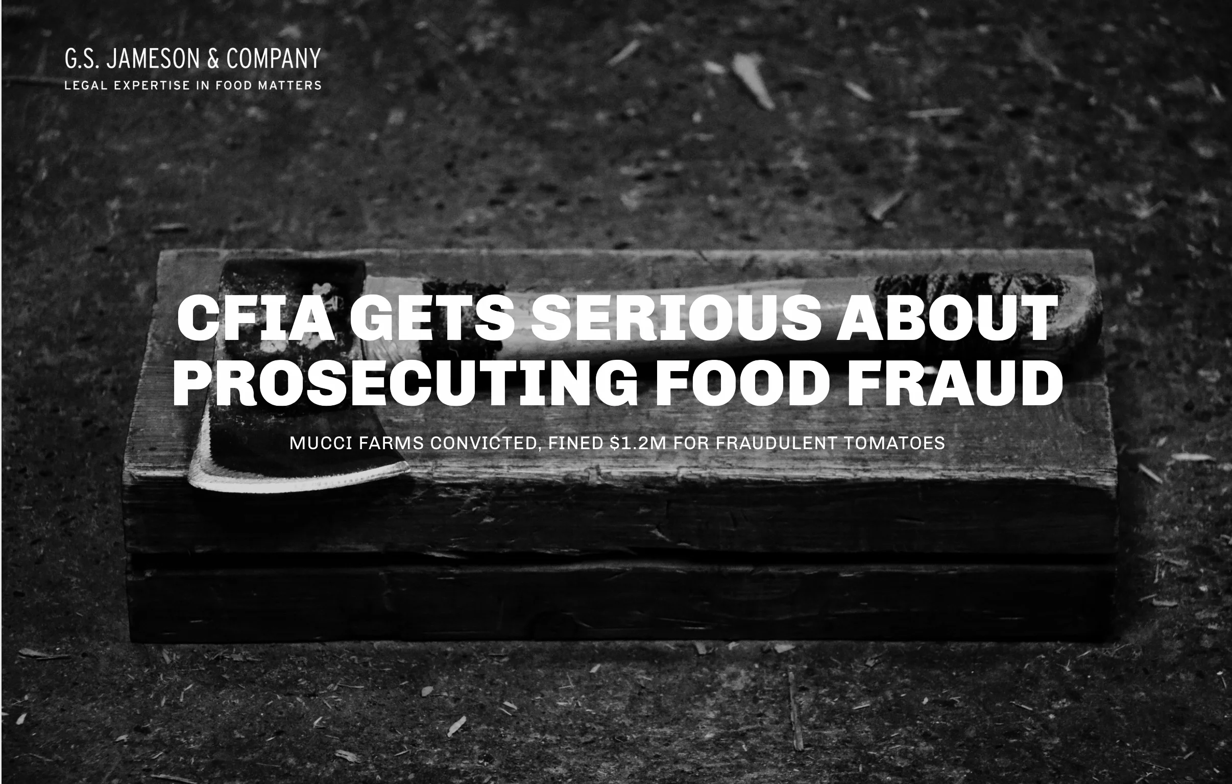 CFIA Gets Serious About Prosecuting Food Fraud 