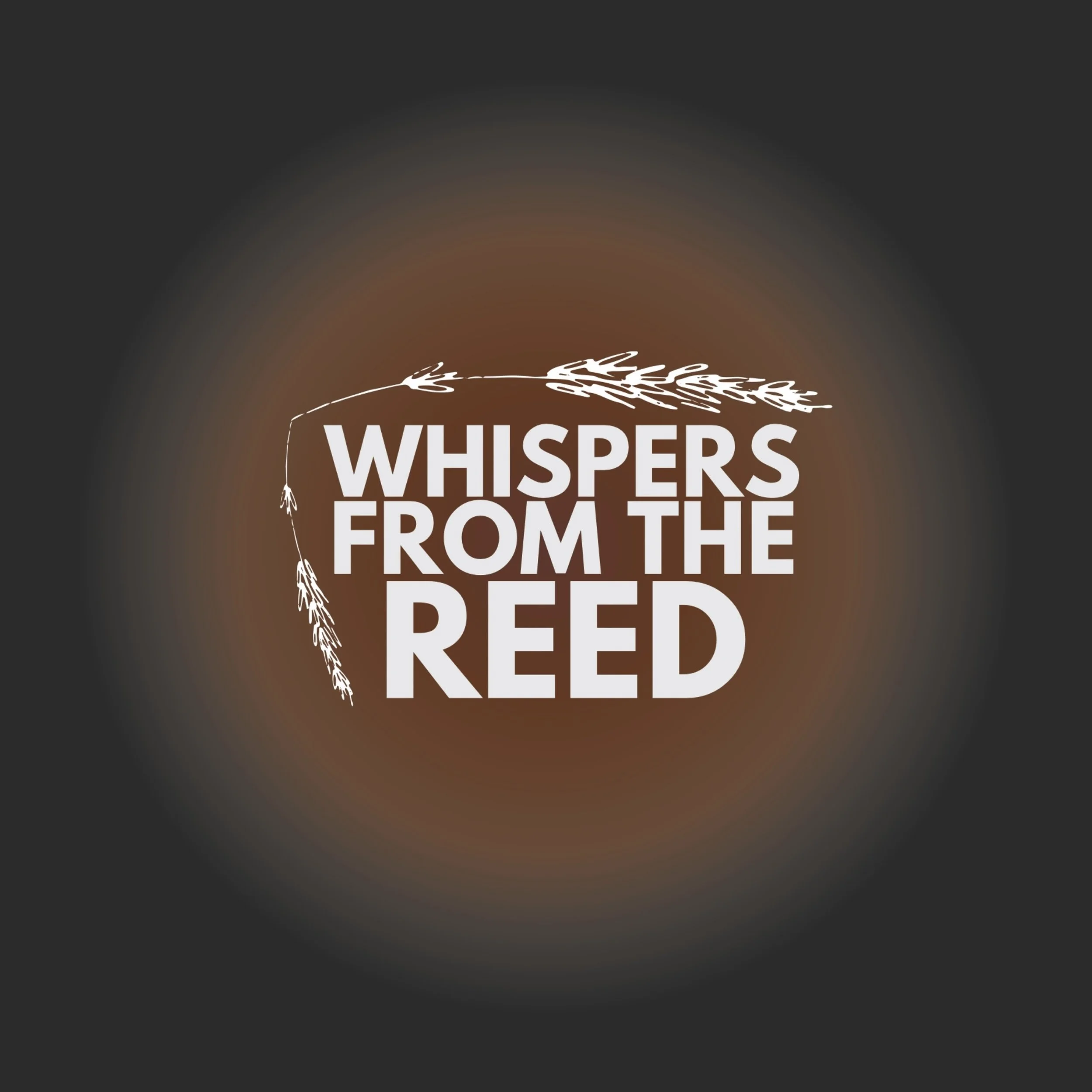 Whispers from the Reed