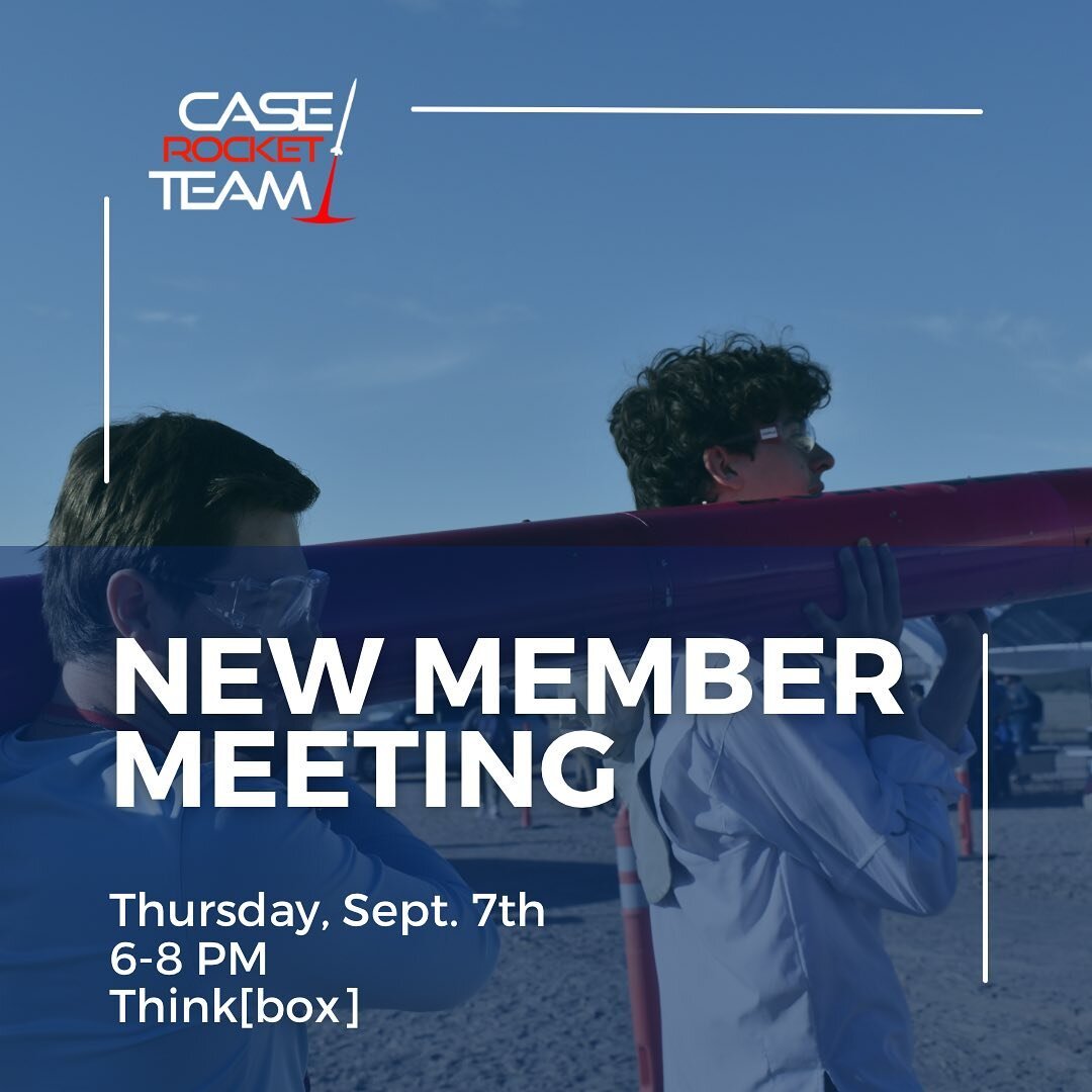 🚨 ATTENTION FUTURE CWRU ROCKETEERS 🚨 

Interested in learning about the design, physics, and manufacturing of rockets? Want some hands-on experience and a chance to build and launch your own rocket? 

Come check out our New Member Meeting in Think[
