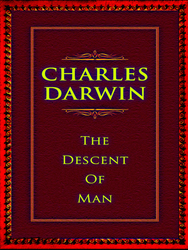 The Descent of Man Charles Darwin the Easton Press 1979 