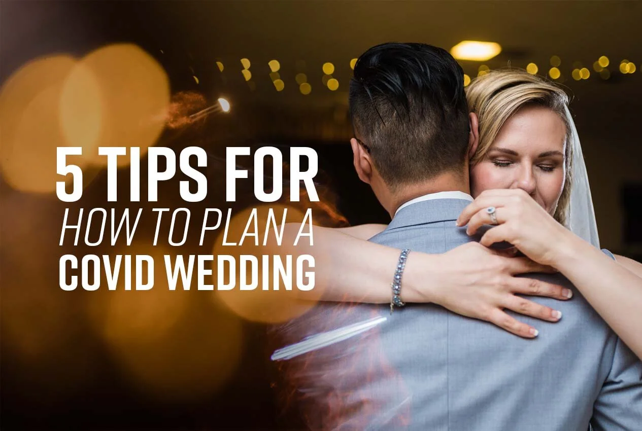  5 tips for how to plan a covid wedding 