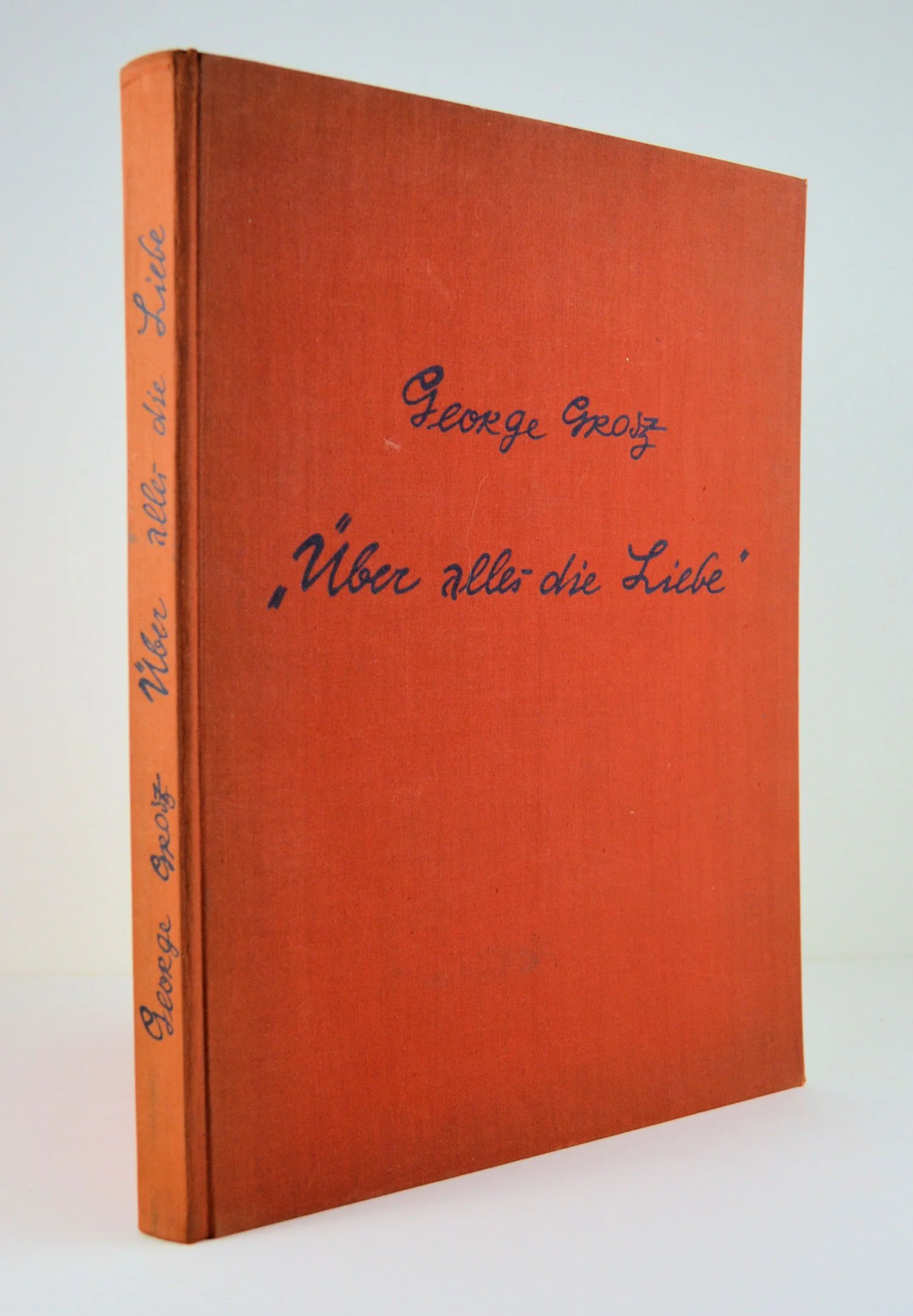 George Grosz: Uber alles die Liebe