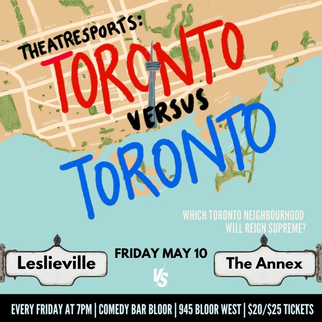 Join us this Friday at Comedy Bar for THEATRESPORTS: TORONTO VS. TORONTO! The city's most exhilarating improv comedy battle where neighbourhood pride is at stake and only one neighbourhood can reign supreme! 

This week's neighbourhoods competing for