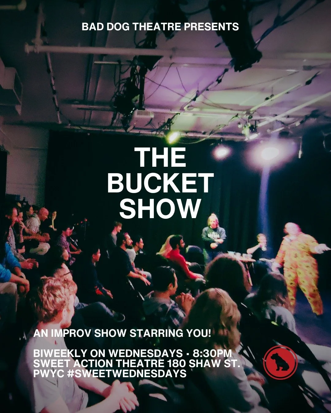 It's a Sweet Sweet Wednesday TONIGHT! Check out our bi-weekly drop-in show, THE BUCKET SHOW, an Improv show starring YOU.

Bad Dog Theatre is thrilled to partner with @sweetactiontheatre to bring you THE BUCKET SHOW. All are welcome to come by for a 