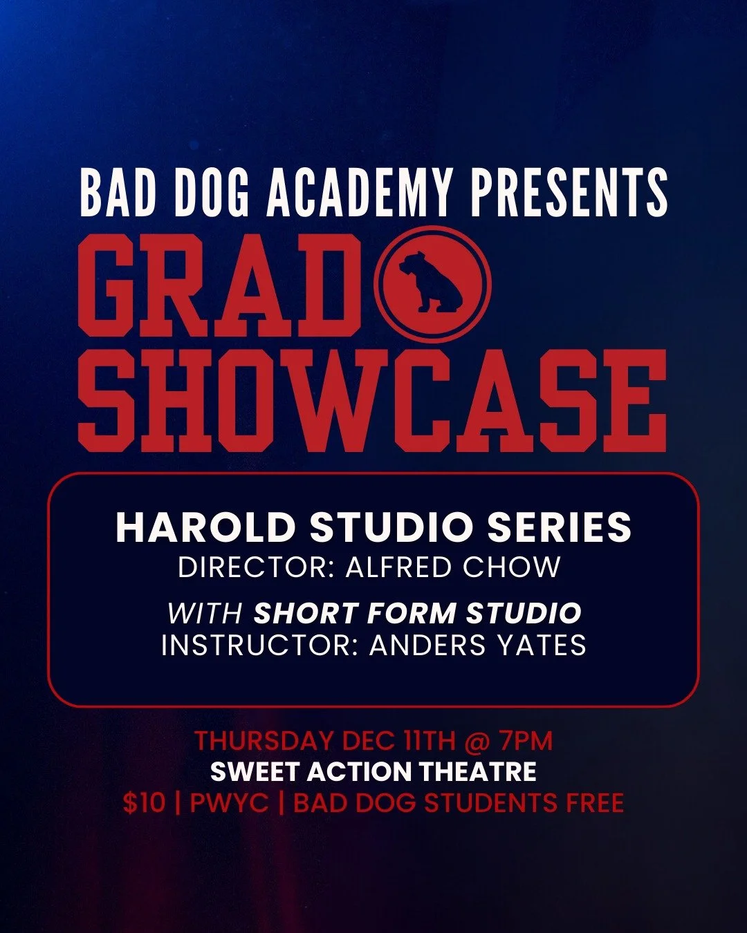 🎓 Watch our talented Bad Dog Academy Graduates do Their Thing, Thursday December 11 at @sweetactiontheatre 

7PM:
Featuring Alfred Chow's Harold Studio Grads with Anders Yates' Shortform Studio

8:30PM:
Featuring John Portero's Improv Foundations 4 