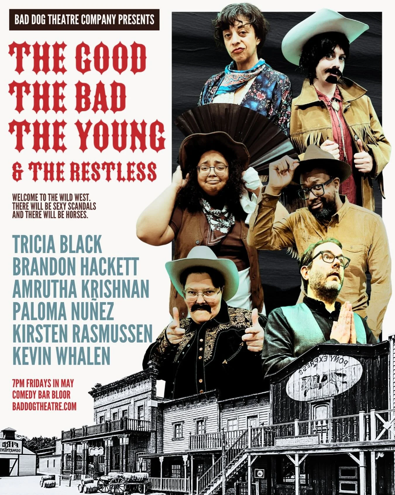 NEXT UP: The Good, The Bad, The Young &amp; The Restless

Welcome to the wild west, where laws are loose, secrets run deep, and emotions are always one bad decision away from exploding. The Good, The Bad, The Young and The Restless is a fully improvi